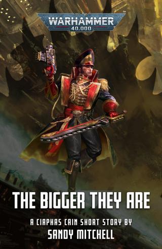 The Bigger They Are [Warhammer 40000]