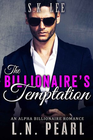 The Billionaire's Temptation: Alpha Billionaire Romance