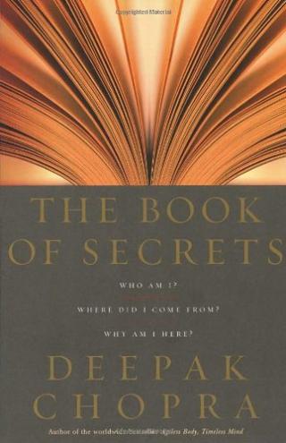 The Book of Secrets: Unlocking the Hidden Dimensions of Your Life