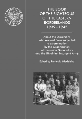 The book of the righteous of the eastern borderlands 1939-1945