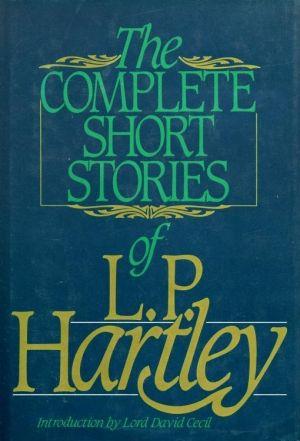The Complete Short Stories of L.P. Hartley