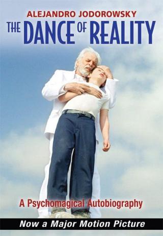 The Dance of Reality: A Psychomagical Autobiography