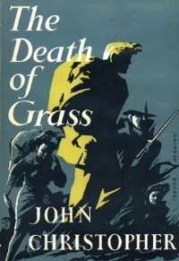 The Death of Grass [=No Blade of Grass]