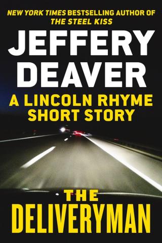 The Deliveryman: A Lincoln Rhyme Short Story