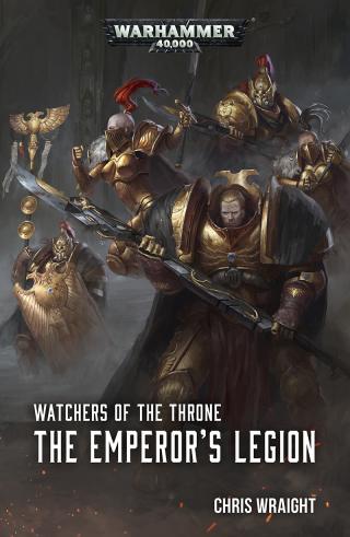 The Emperor's Legion: Watchers of the Throne [Warhammer 40000]