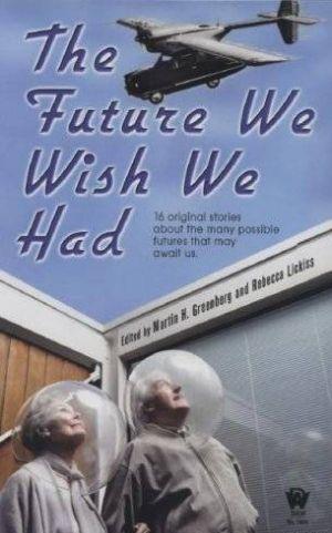 The Future We Wish We Had