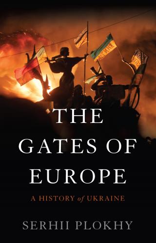 The Gates of Europe [A History of Ukraine]
