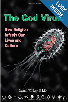 The God Virus [How Religion Infects Our Lives and Culture]