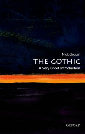 The Gothic [A Very Short Introduction]