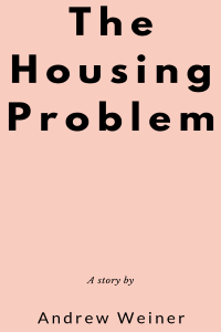 The Housing Problem