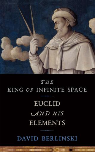 The King of Infinite Space: Euclid and His Elements