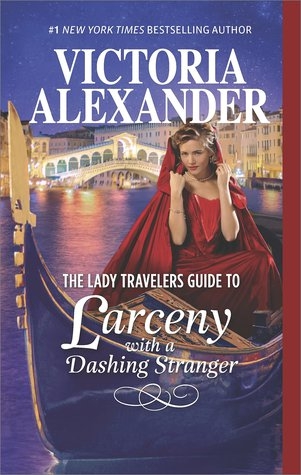 The Lady Travelers Guide to Larceny with a Dashing Stranger