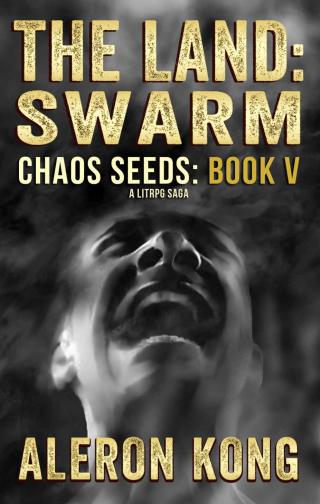 The Land: Swarm (Chaos Seeds Book 5) [Kobo]