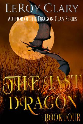 The Last Dragon: Book Four