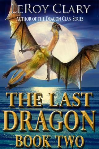 The Last Dragon: Book Two