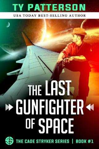 The Last Gunfighter Of Space: A Gripping Military Science Fiction Space Opera