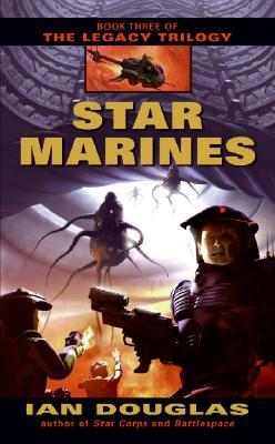The Legacy Trilogy 3. Star Marines