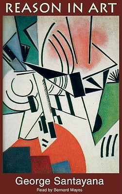 The Life of Reason: Reason in Art