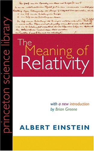 The Meaning of Relativity: Including the Relativistic Theory of the Non-Symmetric Field
