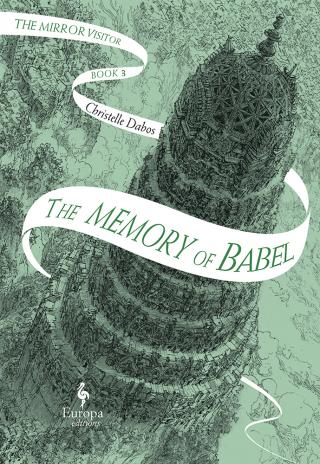 The Memory of Babel [La Passe-Miroir. Livre 3. La Mémoire de Babel]