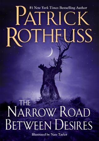 The Narrow Road Between Desires [The Kingkiller Chronicle - 2.6]