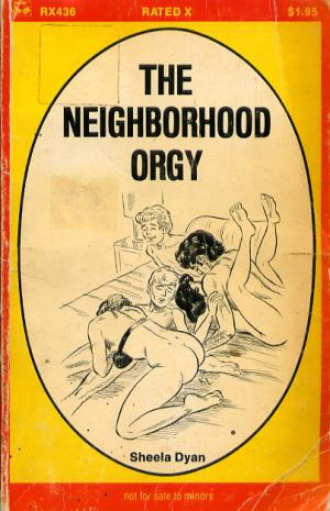 The neighborhood orgy