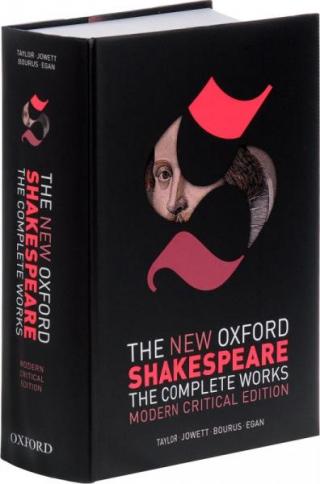 The New Oxford Shakespeare: The Complete Works: Modern Critical Edition
