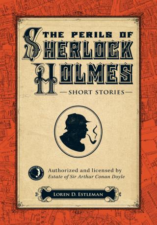 The Perils of Sherlock Holmes [A collection of stories]