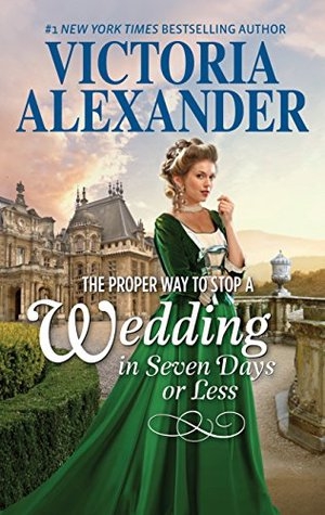 The Proper Way to Stop a Wedding in Seven Days or Less [The Lady Travelers Society #0.5]