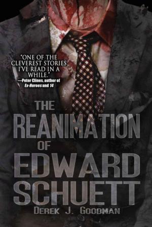 The Reanimation of Edward Schuett