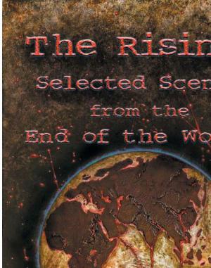 The Rising: Selected Scenes From The End Of The World