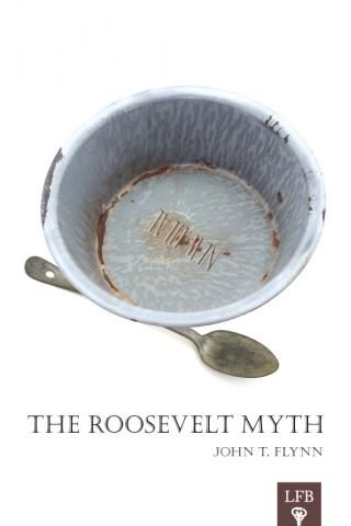 The Roosevelt Myth