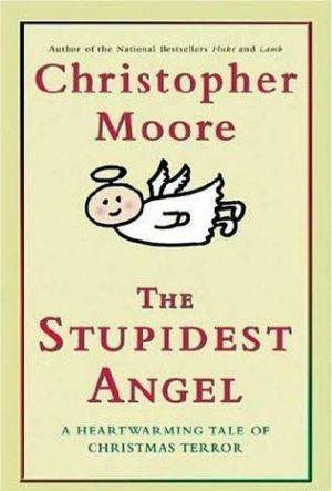 The Stupidest Angel: A Heartwarming Tale of Christmas Terror