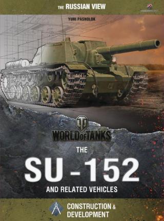 The SU-152 and Related Vehicles