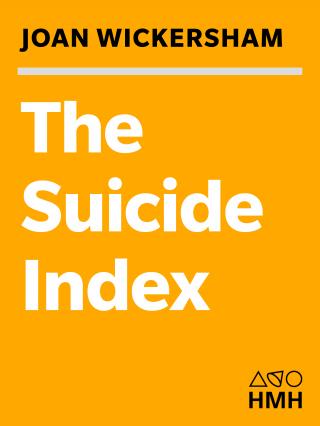 The Suicide Index [Putting My Father's Death in Order]