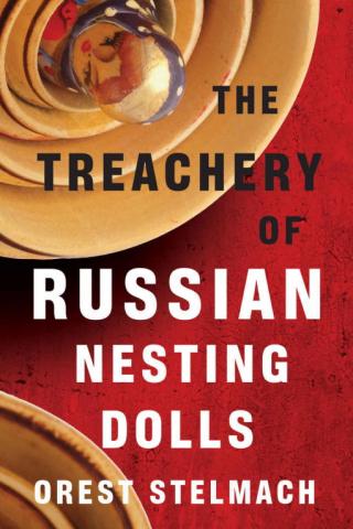 The Treachery of Russian Nesting Dolls