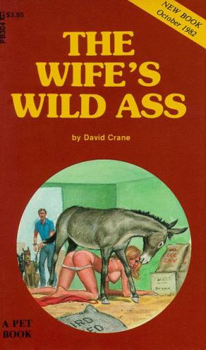 The Wife’s Wild Ass