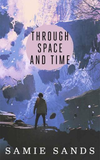 Through Space and Time
