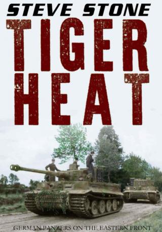 Tiger Heat: German Panzers on the Eastern Front