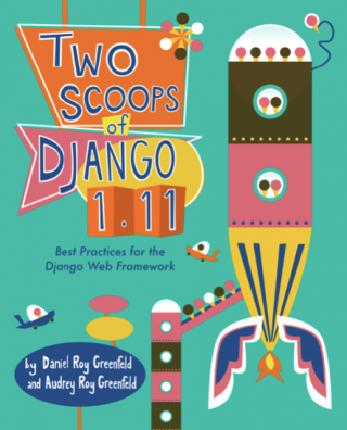 Two Scoops of Django 1.11