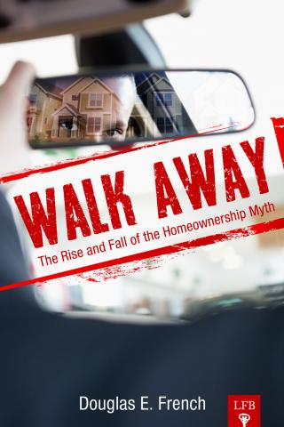 Walk Away. The Rise and Fall of the Homeownership Myth