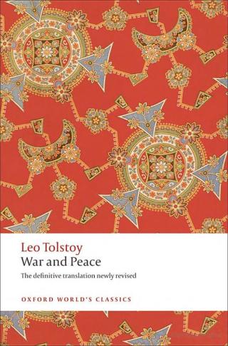 War and Peace [Oxford World's Classics- revised and updated version of the definitive and highly acclaimed Maude translation]