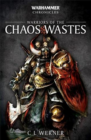 Warriors of the Chaos Wastes [Warhammer Chronicles]
