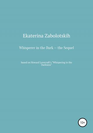 Whisperer in the Dark – the Sequel