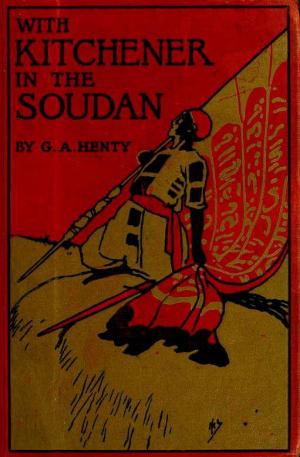 With Kitchener in the Soudan : a story of Atbara and Omdurman