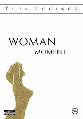 Woman moment