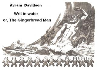 Writ in Water, or The Gingerbread Man
