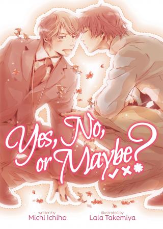 Yes, No, or Maybe? Vol. 1